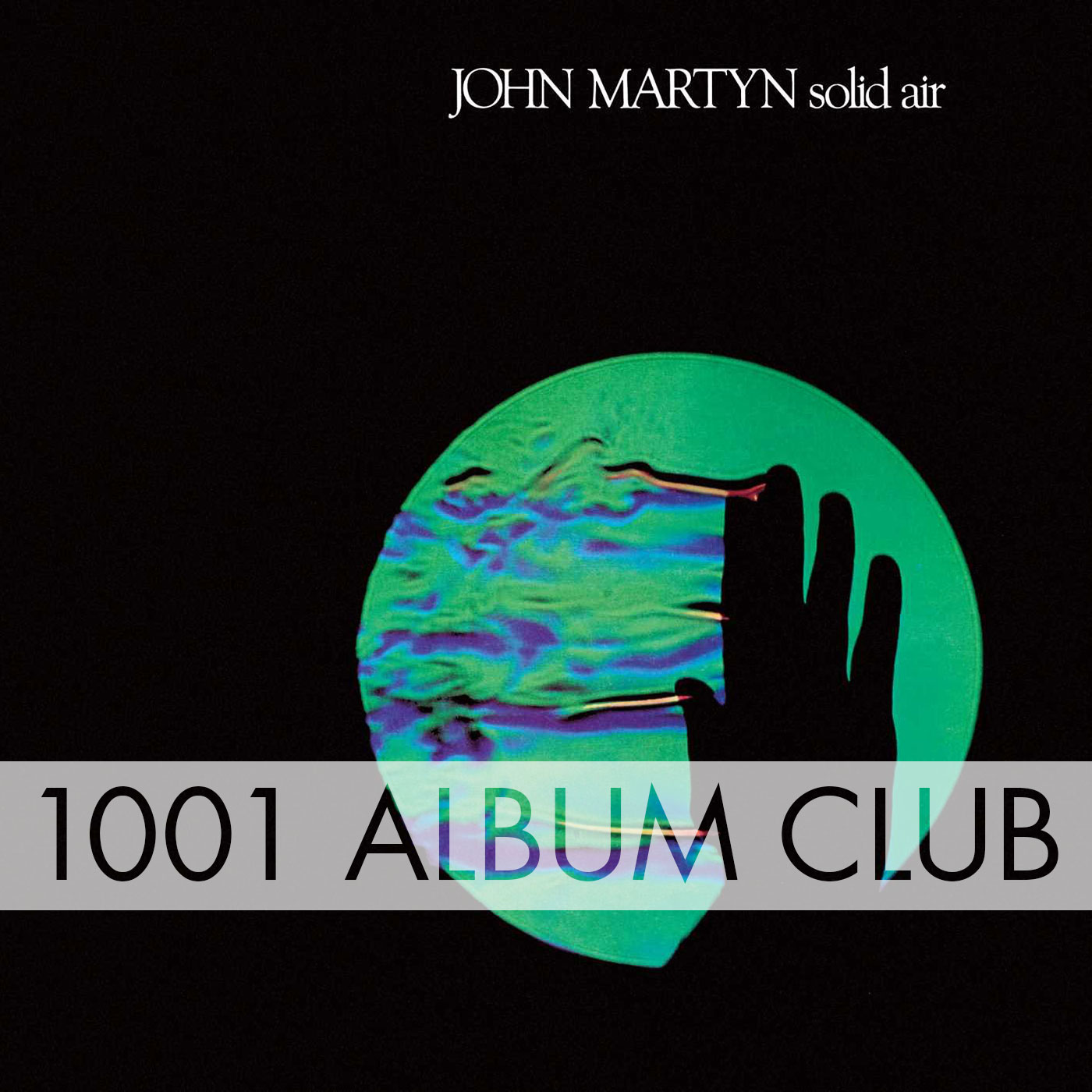 282 John Martyn Solid Air 1001 Album Club